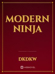 Modern Ninja Ninja Novel