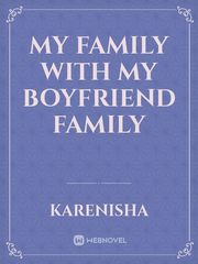 My Family
with
My Boyfriend Family Book