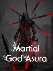 Martial God Asura ™ Cahaya Novel