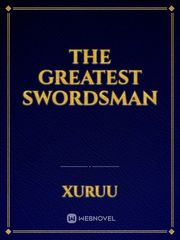 The Greatest Swordsman Uncle Novel