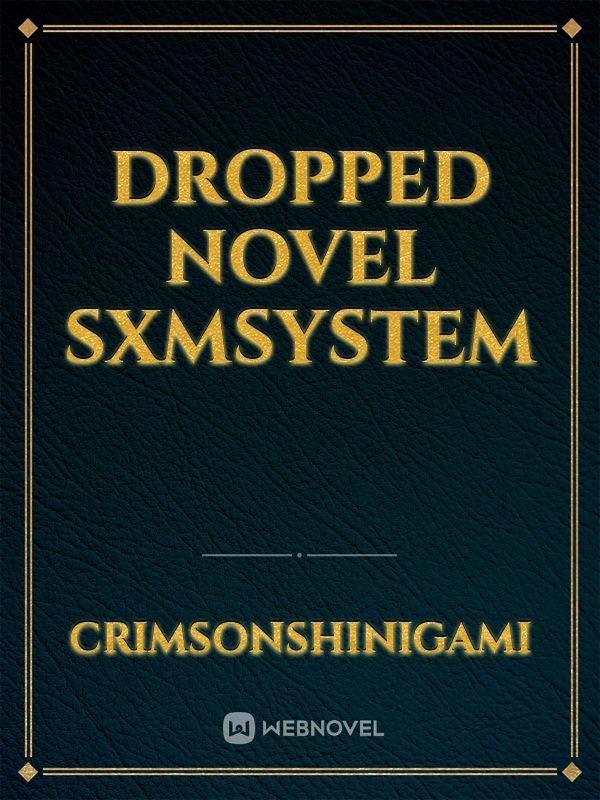 Sex Master System By Crimsonshinigami Full Book Limited Free Webnovel 