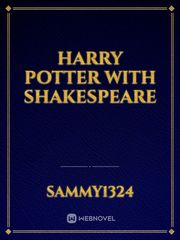 Harry Potter with Shakespeare Shakespeare Novel