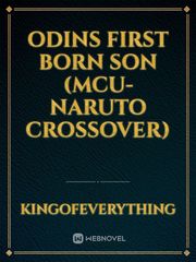 Odins First Born son (mcu-naruto crossover) Nonfiction Novel