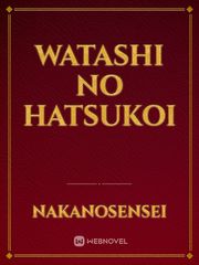 Watashi No hatsukoi Sekaiichi Hatsukoi Novel