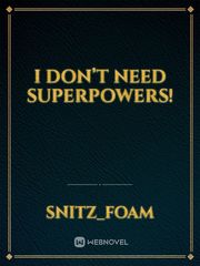 I don’t need superpowers! Book