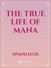 The True Life of Mana Book
