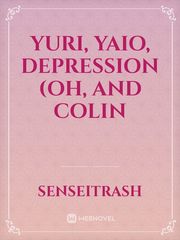 Yuri, Yaio, Depression (oh,  and Colin Colin Bridgerton Novel
