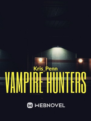 Vampire Hunters Fantasy Webnovel