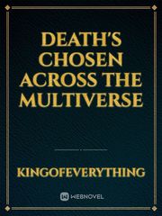 Death's Chosen Across the Multiverse Death Novel