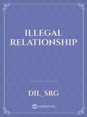 illegal relationship Relationship Novel