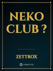 Neko Club ? Club Novel