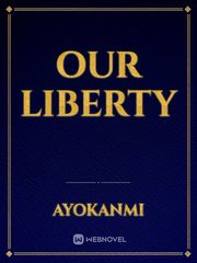 our liberty Nigerian Novel