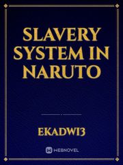 Slavery System in Naruto