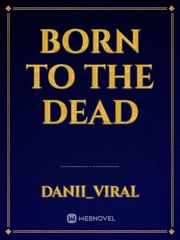 born to the dead Psyco Novel