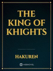 The King Of Khights Fate Series Novel