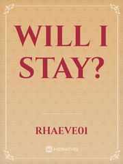 Will i stay? If I Stay Novel
