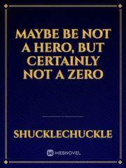 Maybe be not a Hero, but certainly not a Zero Book