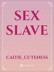 Sex Slave Sex Slave Novel