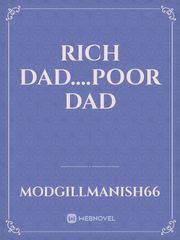 Rich Dad....Poor Dad Peerless Dad Novel