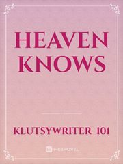 Heaven Knows Hentie Heaven Novel