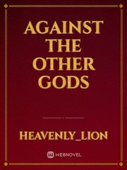Against the Other Gods Dragon Novel