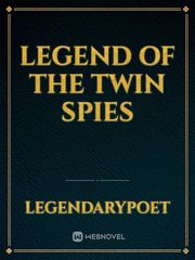 Legend of the Twin Spies Espionage Novel