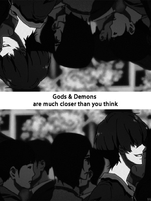 Gods and Demons are much closer than you think