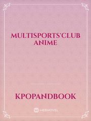 Multisports'club anime Prince Of Stride Novel