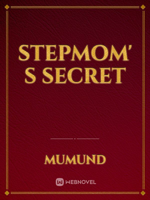 Read Stepmom S Secret Mumund Webnovel 