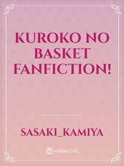 Kuroko no Basket Fanfiction! Kuroko No Basket Novel