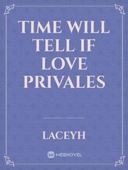 Time will tell if love privales Book