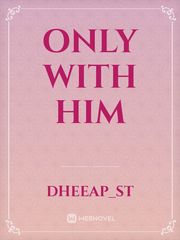 only with him Book