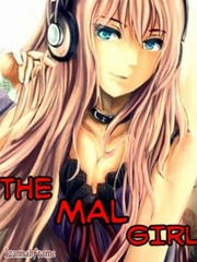 The Mal Girl (Under major editing) Book