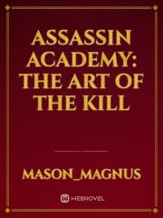 Assassin Academy: The Art of The Kill Book