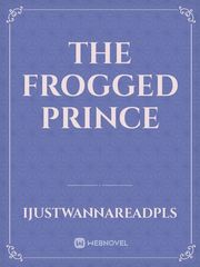 The Frogged Prince Classic Novel