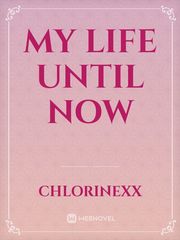 My life until now Book