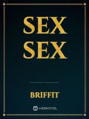 Sex sex Sex Novel