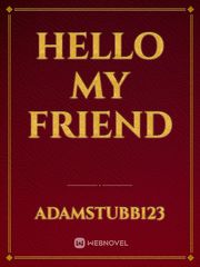 Hello my friend Book