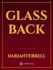 GLASS BACK Father Novel