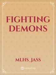 Fighting demons Fighting Novel