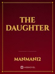 The daughter Daughter Novel