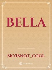 Bella Bella Novel