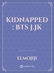 kidnapped : bts j.jk Your Name Anime Novel