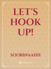 Let's Hook Up! Shameless Novel