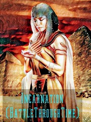 Incarnation (Battle through time) Visions Novel