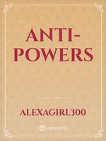 Anti-powers