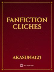 fanfiction cliches Fanfiction Novel