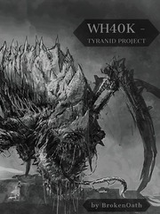 WH40k - Tyranid Project Warhammer 40k Novel
