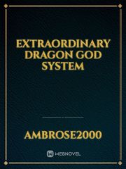 Extraordinary Dragon god system Book