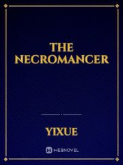 the necromancer Necromancer Novel